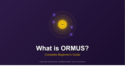 What is ORMUS? Complete Beginner's Guide to Monatomic Gold