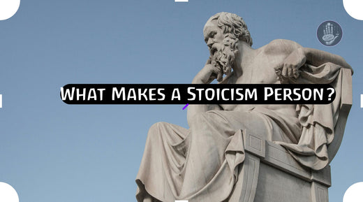 What Makes a Stoicism Person? Core Traits & Practices